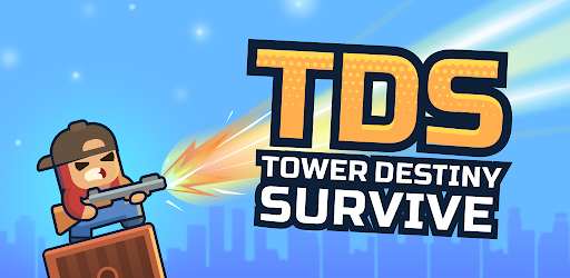 TDS - Tower Destiny Survive